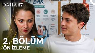 سریال هنوز 17 سالشه Daha 17 قسمت 2 با زیرنویس چسبیده فارسی